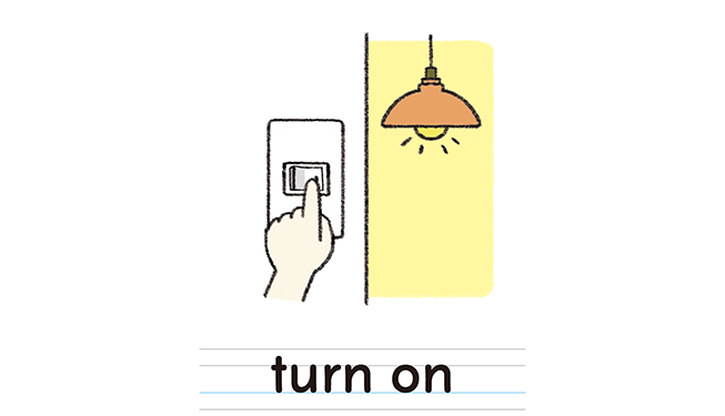 turn on