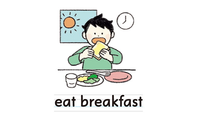 eat breakfast